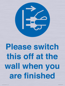 Please switch this off at the wall when you are finished